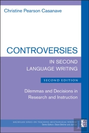 Controversies In Second Language Writing, Second Edition