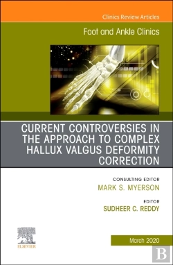 Bertrand.pt - Controversies In The Approach To Complex Hallux Valgus Deformity Correction, An Issue Of Foot And Ankle Clinics Of North America