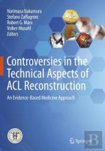 Controversies In The Technical Aspects Of Acl Reconstruction