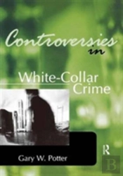 Controversies In White-Collar Crime