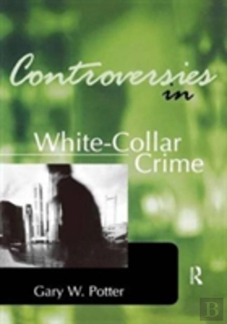 Bertrand.pt - Controversies In White-Collar Crime