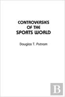 Controversies Of The Sports World