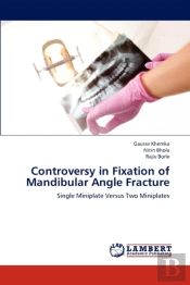 Controversy In Fixation Of Mandibular Angle Fracture