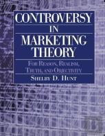Controversy In Marketing Theory: For Reason, Realism, Truth And Objectivity