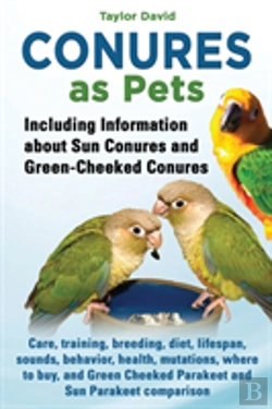 Bertrand.pt - Conures As Pets - Including Information About Sun Conures And Green-Cheeked Conures