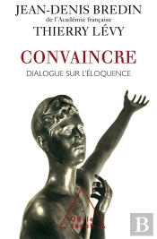 Convaincre ; Dialogues Sur L'Eloquence