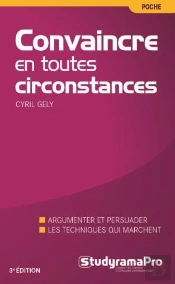 Convaincre En Toutes Circonstances