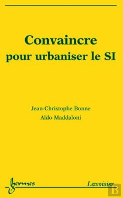 Bertrand.pt - Convaincre Pour Urbaniser Le Systeme D'Information
