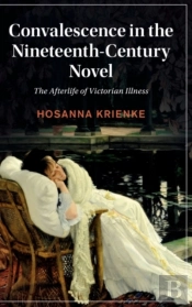 Convalescence In The Nineteenth-Century Novel