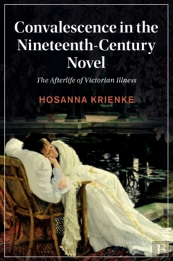 Bertrand.pt - Convalescence In The Nineteenth-Century Novel