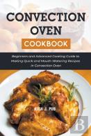 Convection Oven Cookbook