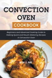 Convection Oven Cookbook