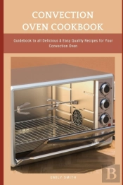 Convection Oven Cookbook