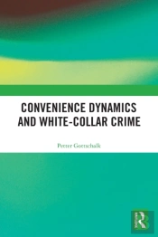Convenience Dynamics And White-Collar Crime