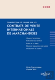 Convention De Vienne Sur Les Contrats De Vente Internationale De Marchandises (Édition 2008)