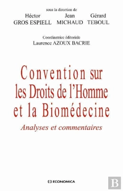 Bertrand.pt - Convention Sur Les Droits De L'Homme Et La Biomédecine ; Analyse Et Commentaires