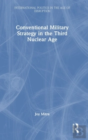 Conventional Military Strategy In The Third Nuclear Age