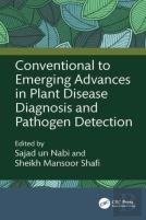 Conventional To Emerging Advances In Plant Disease Diagnosis And Pathogen Detection