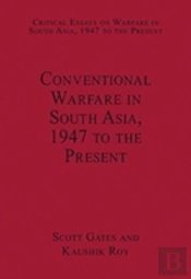Conventional Warfare In South Asia, 1947 To The Present