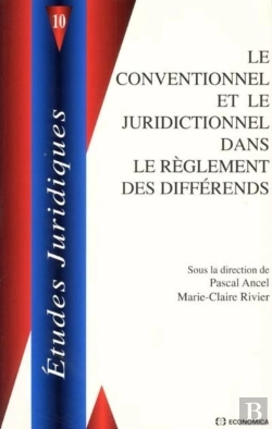 Bertrand.pt - Conventionnel Et Le Juridictionnel Dans Le Reglement Des Differends (Le)