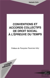 Conventions Et Accords Collectifs De Droit Social A L'Epreuve Du Temps