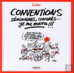 Bertrand.pt - Conventions, Séminaires, Congrès... Je Me Marre !!!