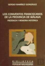 Conventos Franciscanos De La Provincia De Malaga, Los