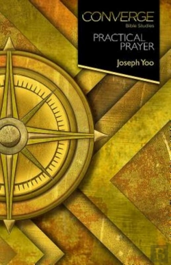 Bertrand.pt - Converge Bible Studies: Practical Prayer