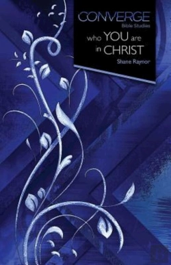 Bertrand.pt - Converge Bible Studies: Who You Are In Christ