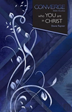 Bertrand.pt - Converge Bible Studies: Who You Are In Christ