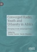 Converged Radio, Youth And Urbanity In Africa