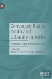 Converged Radio, Youth And Urbanity In Africa