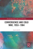 Convergence And Cold War, 1953-1964
