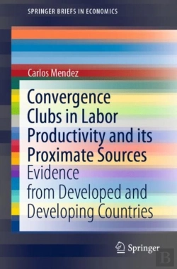 Bertrand.pt - Convergence Clubs In Labor Productivity And Its Proximate Sources