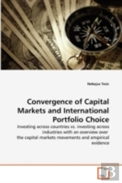 Convergence Of Capital Markets And International Portfolio Choice