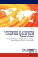 Convergence Or Decoupling In East Asia Through Trade Transmission