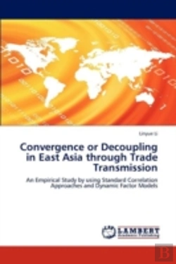 Bertrand.pt - Convergence Or Decoupling In East Asia Through Trade Transmission