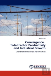 Convergence, Total Factor Productivity And Industrial Growth