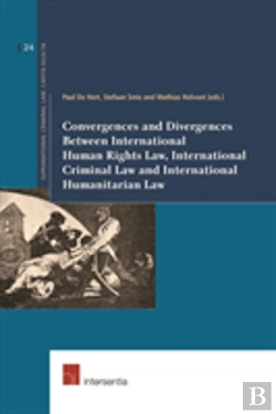 Bertrand.pt - Convergences And Divergences Between International Human Rights, International Humanitarian And International Criminal Law