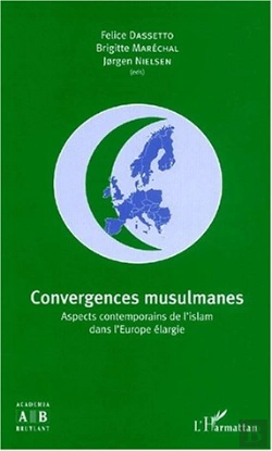 Bertrand.pt - Convergences Musulmanes ; Aspects Contemporains De L'Islam Dans L'Europe Elargie
