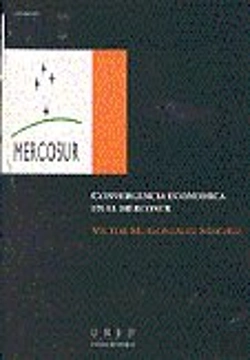 Bertrand.pt - Convergencia Económica En El Mercosur