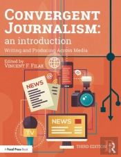 Convergent Journalism: An Introduction