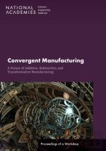 Convergent Manufacturing: A Future Of Additive, Subtractive, And Transformative Manufacturing