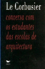 Conversa com os Estudantes das Escolas de Arquitectura (2ª Edição)
