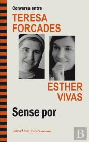 Conversa Entre Teresa Forcades I Esther Vivas. Sense Por