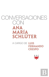 Conversaciones Con Ana Maria Schluter