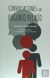 Conversaciones Con Eugenio Del Río