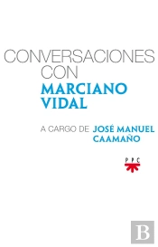 Conversaciones Con Marciano Vidal, A Cargo De José Manuel Caamaño