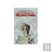 Conversaciones Con Nicanor Parra