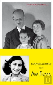 Conversaciones Con Otto Frank Sobre Ana Frank